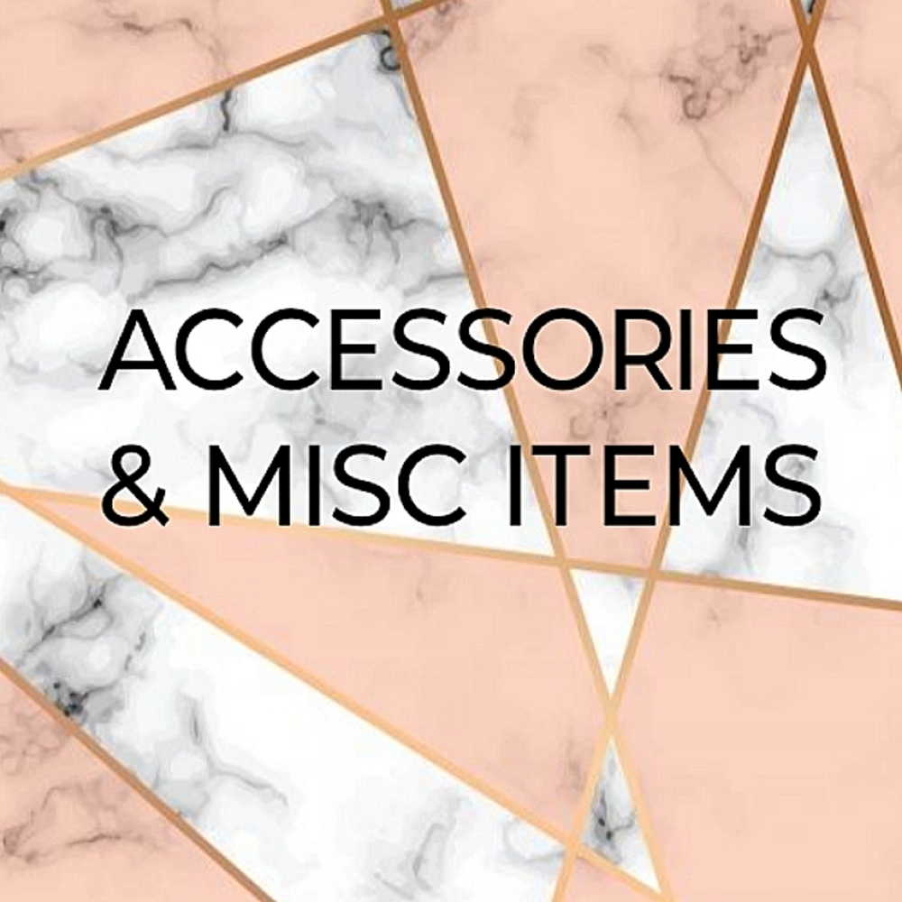 ACCESSORIES & MISC ITEMS